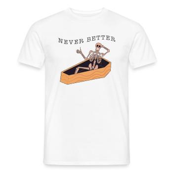 Halloween Shirt, Never Better Skeleton Inside - Men's T-Shirt - white - Front - AI Model Male 178 dark (178cm)