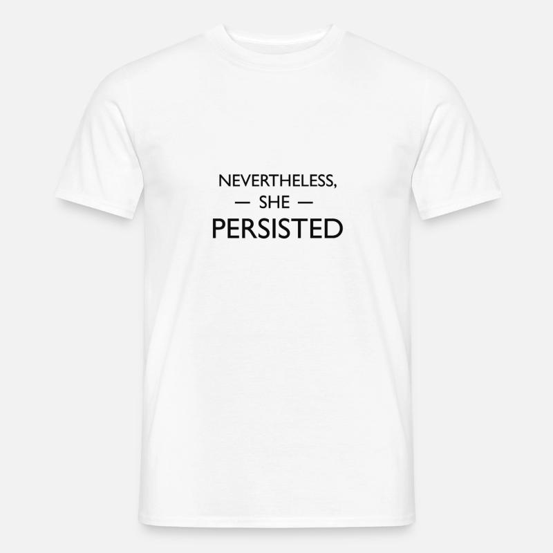 Dennoch beharrte sie - Männer T-Shirt - Weiß