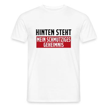 Hinten steht mein schmutziges geheimnis - Männer T-Shirt - Weiß - Vorne - AI Model Male 178 dark (178cm)