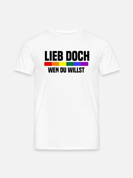 Lieb Doch Wen Du Willst - LGBTQ Spruch - Männer T-Shirt - Weiß