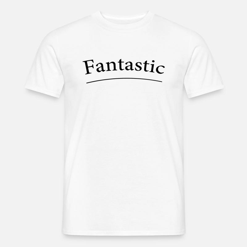 Fantastic - Männer T-Shirt - Weiß