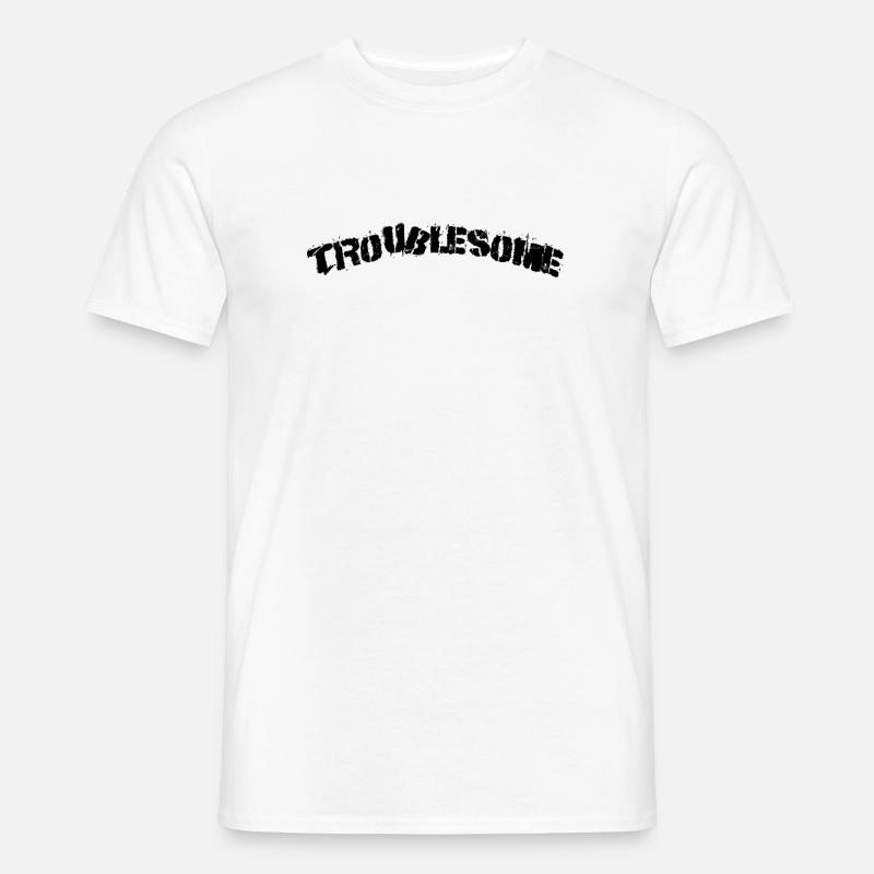 Troublesome - Männer T-Shirt - Weiß