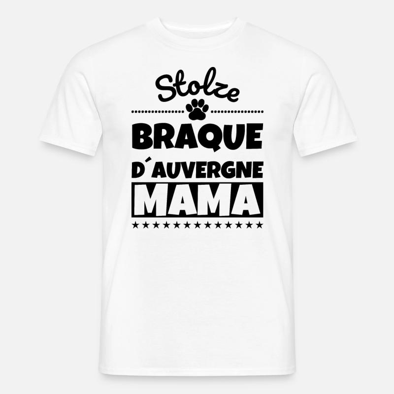 Stolze Braque d Auvergne Mama - Männer T-Shirt - Weiß