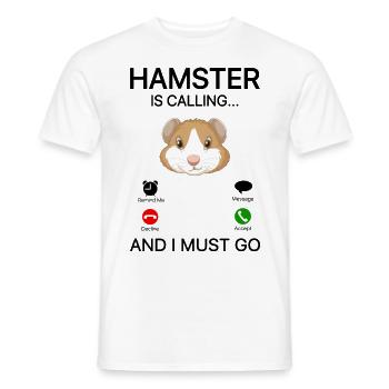 Hamster Is Calling And I Must Go Guinea Pig Lover - Männer T-Shirt - Weiß - Vorne - AI Model Male 178 dark (178cm)