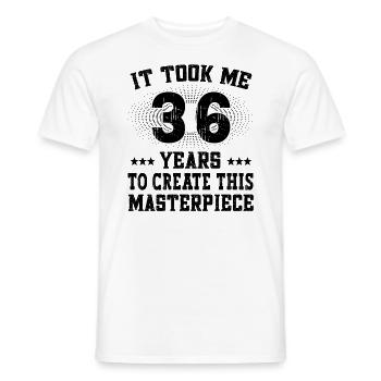 It took me 36 years - Geburtstag Happy Birthday - Men's T-Shirt - white - Front - AI Model Male 178 dark (178cm)