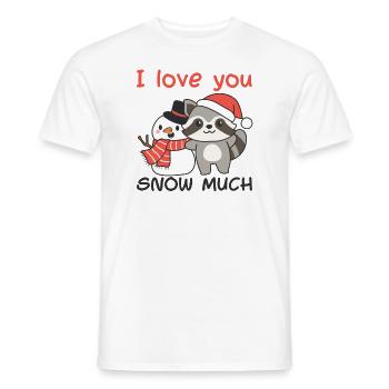 Waschbär I love you snow much schneemann wortspiel - Männer T-Shirt - Weiß - Vorne - AI Model Male 178 dark (178cm)