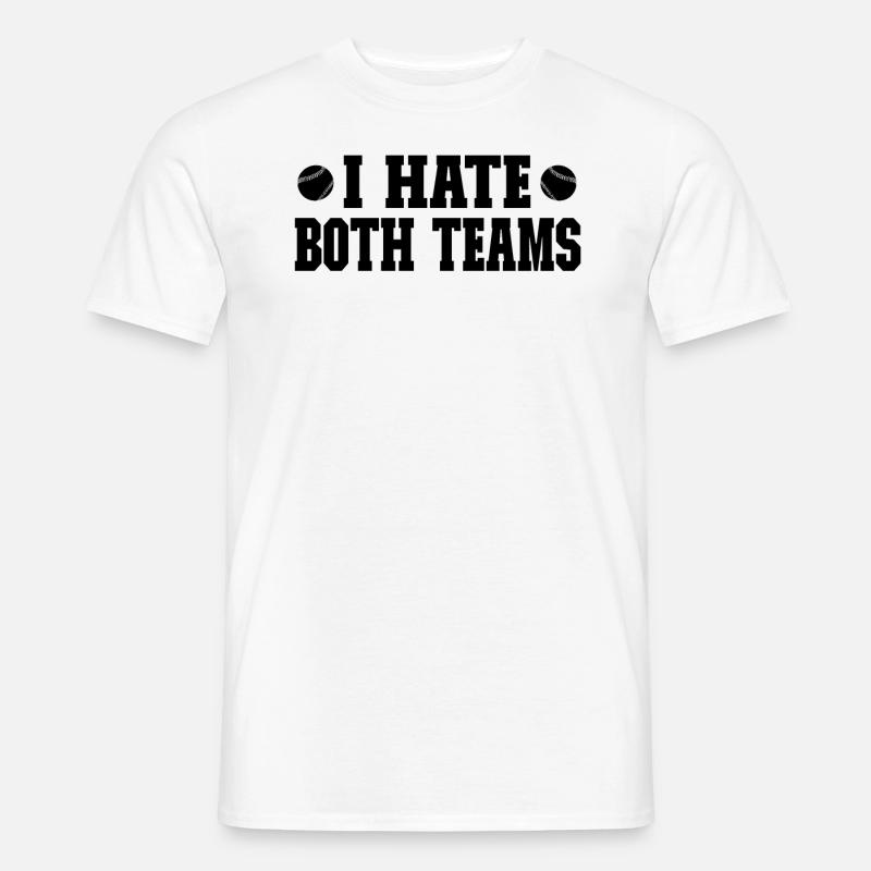 I hate both teams - Baseball - Männer T-Shirt - Weiß