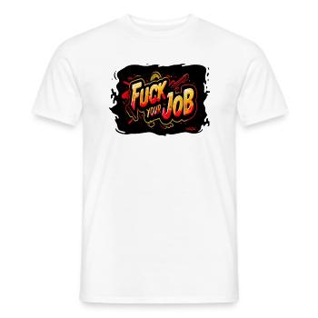 F*** Deinen Job - Männer T-Shirt - Weiß - Vorne - AI Model Male 178 dark (178cm)