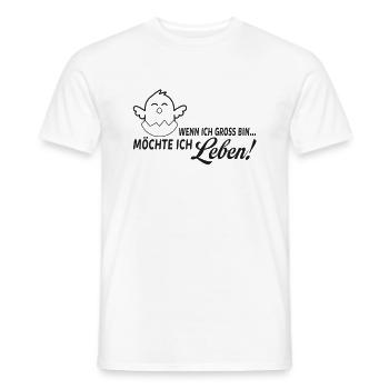 Kücken wenn ich groß bin möchte ich Leben - Männer T-Shirt - Weiß - Vorne - AI Model Male 178 dark (178cm)