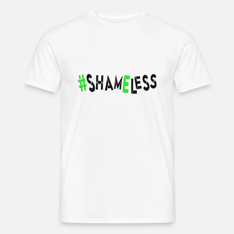#shameless flagrant unabashed barefaced - Männer T-Shirt - Weiß