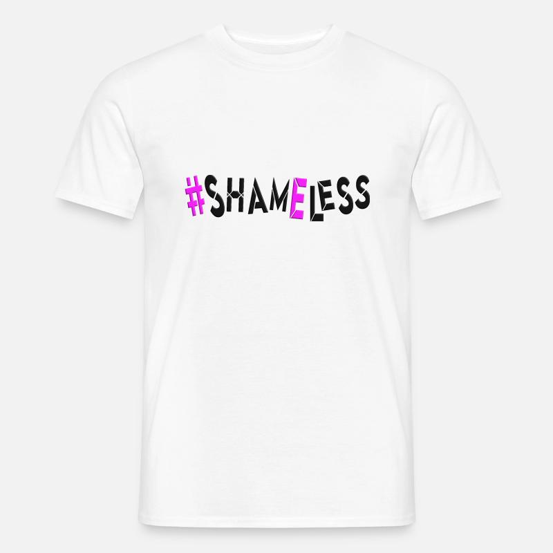 #shameless flagrant unabashed barefaced - Männer T-Shirt - Weiß