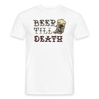 Beer Till Death Biertrinker Beer Bierliebhaber - Männer T-Shirt - Weiß - Vorne - AI Model Male 178 dark (178cm)