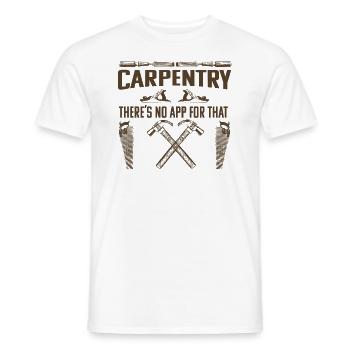 Carpentry Theres No App For That - Men's T-Shirt - white - Front - AI Model Male 178 dark (178cm)