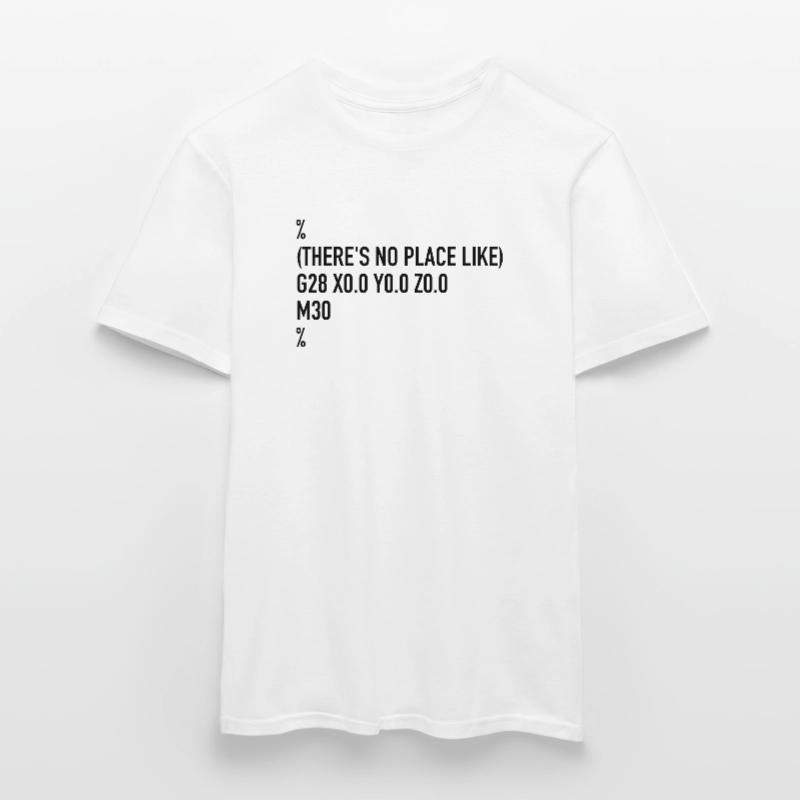 Il n'y a pas d'endroit comme G28 | Machiniste à commande numérique par ordinateur, code G T-shirt homme
