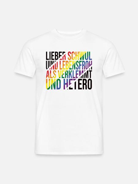 Lieber Schwul Und Lebensfroh - Lustiger Gay Spruch - Männer T-Shirt - Weiß