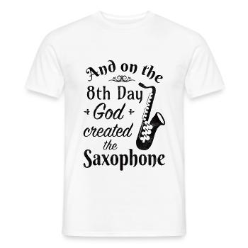 And on the 8th Day God created the Saxophone, schw - Männer T-Shirt - Weiß - Vorne - AI Model Male 178 dark (178cm)