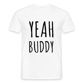 Yeah Buddy - Männer T-Shirt - Weiß - Vorne - AI Model Male 178 dark (178cm)