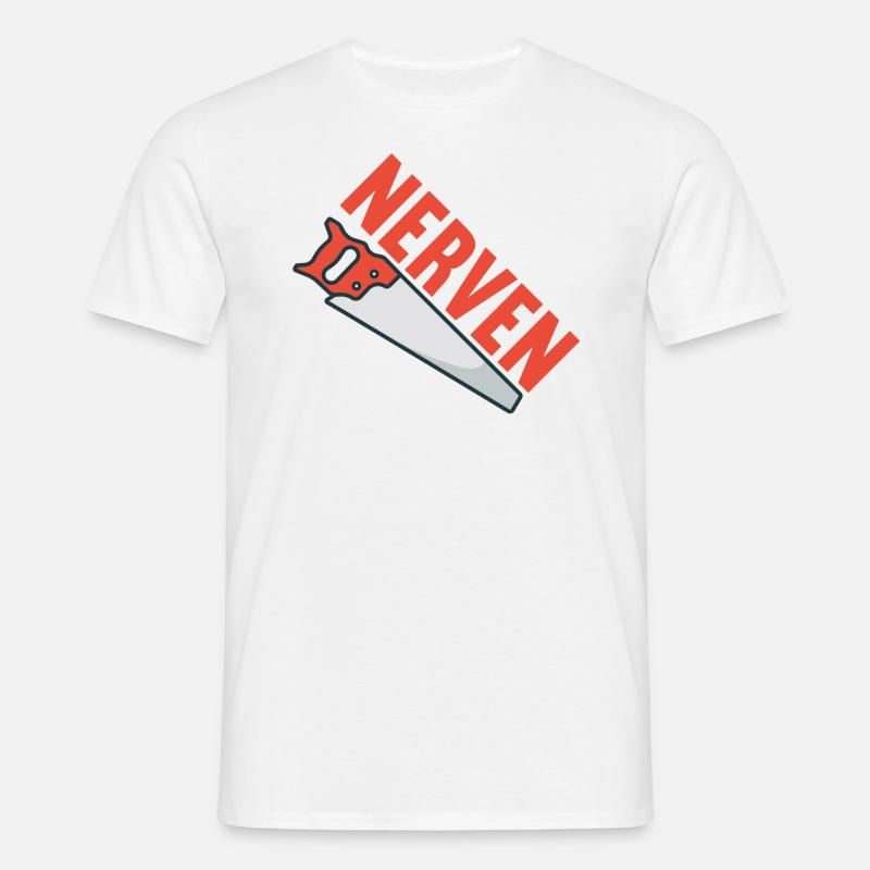 Nervensäge - Männer T-Shirt - Weiß