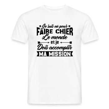 Je suis né pour faire chier le monde Cadeau - T-shirt homme - blanc - Devant - AI Model Male 178 dark (178cm)
