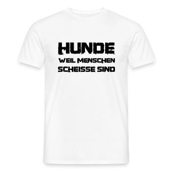 Spruch Hunde weil Menschen scheisse sind - Männer T-Shirt - Weiß - Vorne - AI Model Male 178 dark (178cm)