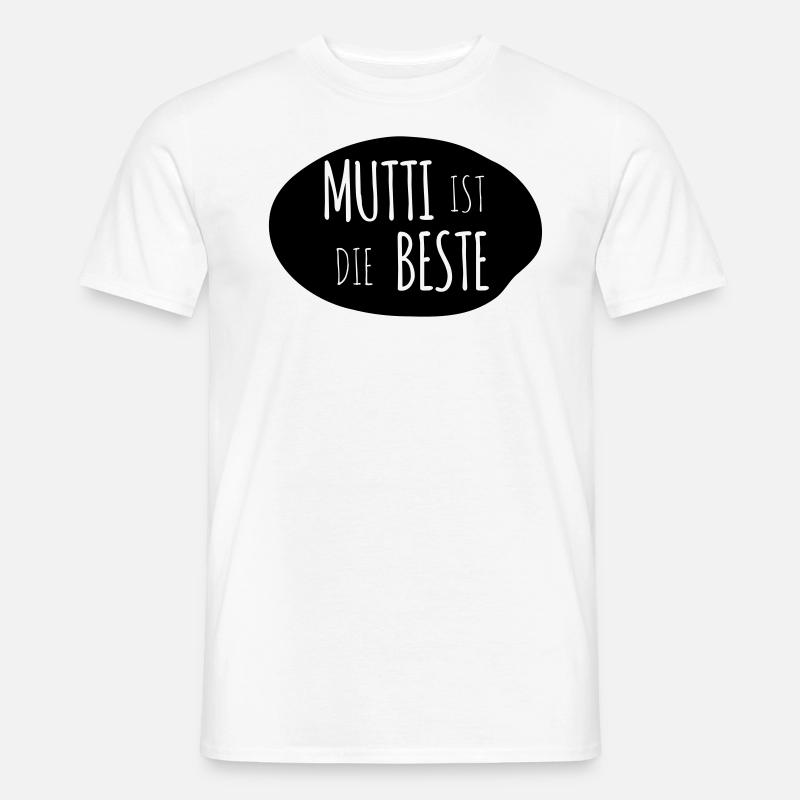Mutti ist die Beste 1c - Männer T-Shirt - Weiß