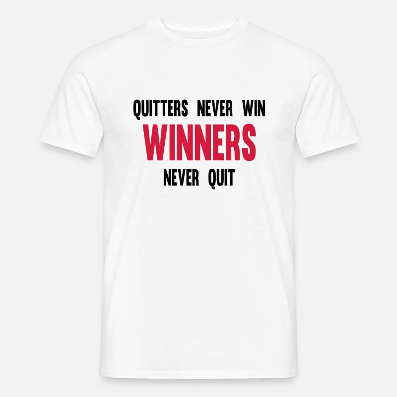 Quitters Never Win Winners Never Quit - Men’s T-shirt - white