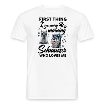 First Thing I See Every Morning Is A Schnauzer - Men's T-Shirt - white - Front - AI Model Male 178 dark (178cm)