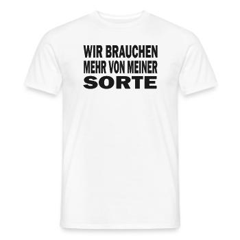 Wir brauchen mehr von meiner Sorte Spruch - Männer T-Shirt - Weiß - Vorne - AI Model Male 178 dark (178cm)
