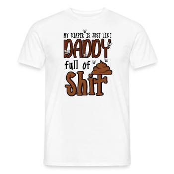 My Diaper is Just Like Daddy Full of Shit Funny - Männer T-Shirt - Weiß - Vorne - AI Model Male 178 dark (178cm)
