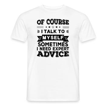 Of Course I Talk To Myself - Men's T-Shirt - white - Front - AI Model Male 178 dark (178cm)
