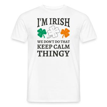 Je suis irlandais nous ne faisons pas ça garder le truc calme - T-shirt homme - blanc - Devant - AI Model Male 178 dark (178cm)