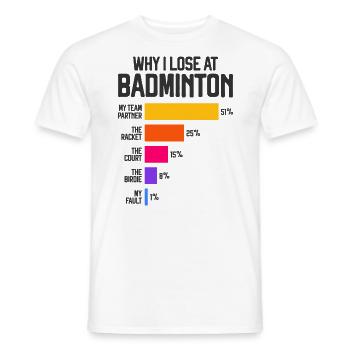 Warum ich beim Badminton verliere - Männer T-Shirt - Weiß - Vorne - AI Model Male 178 dark (178cm)