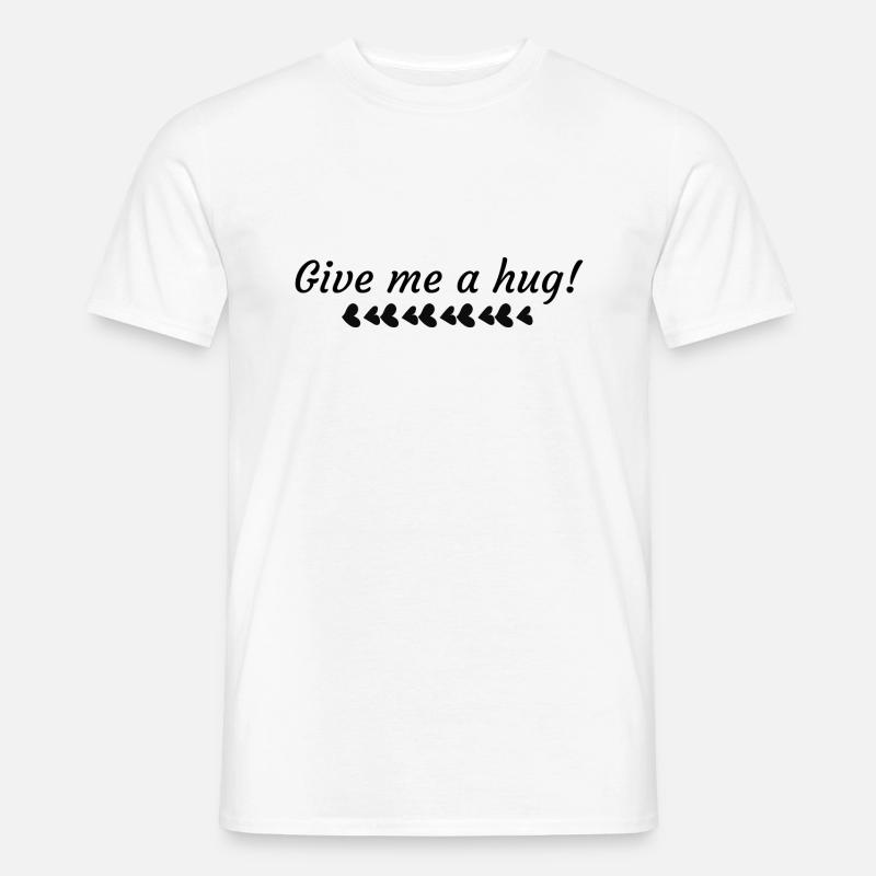 Umarme mich - Männer T-Shirt - Weiß