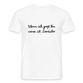 Wenn ich groß bin...Seeräuber - Männer T-Shirt - Weiß - Vorne - AI Model Male 178 dark (178cm)