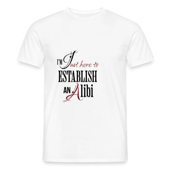 Ich bin nur hier, um ein Alibi zu etablieren Lustiger Spruch - Männer T-Shirt - Weiß - Vorne - AI Model Male 178 dark (178cm)