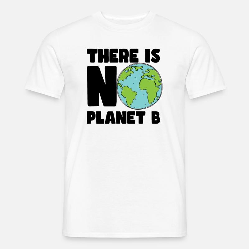 There is no Planet B - Männer T-Shirt - Weiß