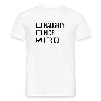 Naughty Nice I tried - Men's T-Shirt - white - Front - AI Model Male 178 dark (178cm)