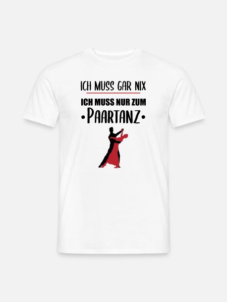 Nur zum Paartanz - Alles Andere ist Optional - Männer T-Shirt - Weiß