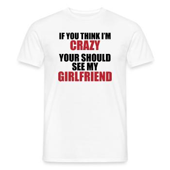 Girlfriend? Crazy & charming! - Men's T-Shirt - white - Front - AI Model Male 178 dark (178cm)