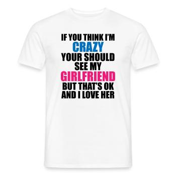 Crazy Girlfriend - Funny Statement - Men's T-Shirt - white - Front - AI Model Male 178 dark (178cm)