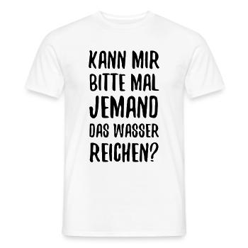 KANN MIR BITTE MAL JEMAND DAS WASSER REICHEN - Männer T-Shirt - Weiß - Vorne - AI Model Male 178 dark (178cm)
