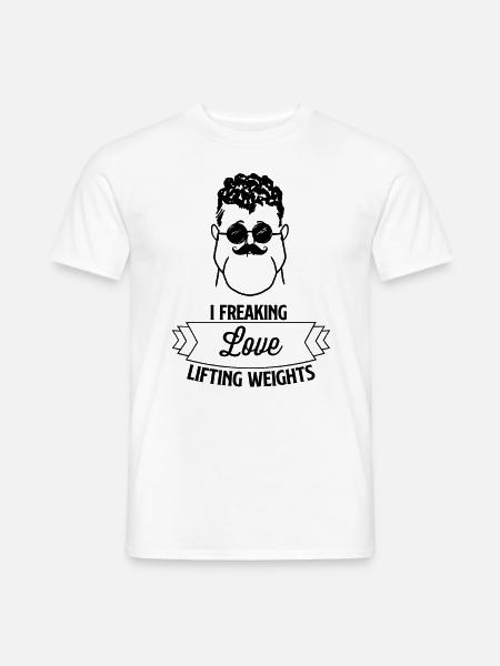 I freaking LOVE lifting weights - Männer T-Shirt - Weiß