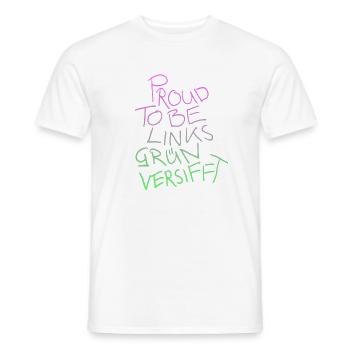 PROUD TO BE LINKSGÜNVERSIFFT - Männer T-Shirt - Weiß - Vorne - AI Model Male 178 dark (178cm)