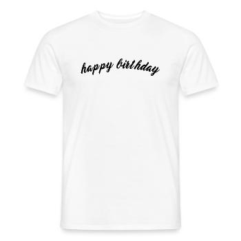 Happy Birthday - Männer T-Shirt - Weiß - Vorne - AI Model Male 178 dark (178cm)