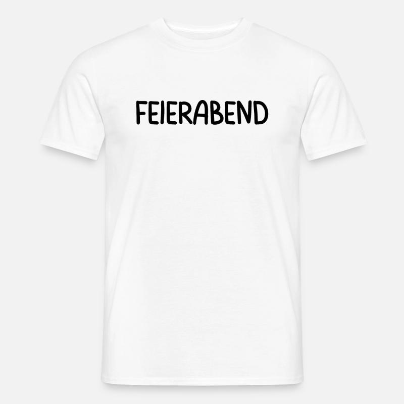 Feierabend Party Feiern Arbeitstier - Männer T-Shirt - Weiß