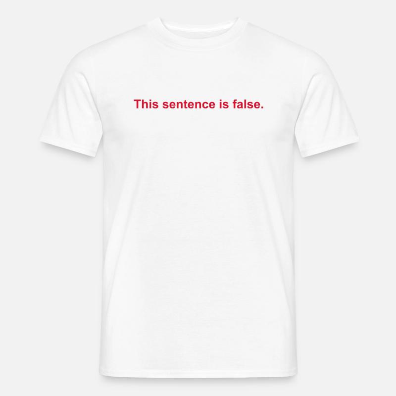 This Sentence Is False - Men's T-Shirt - white