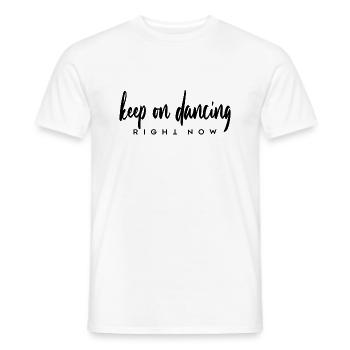 keep on dancing right now - Men's T-Shirt - white - Front - AI Model Male 178 dark (178cm)