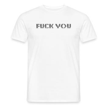 Fuck You Fuck You - Men's T-Shirt - white - Front - AI Model Male 178 dark (178cm)
