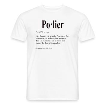 Polier Lustige Berufs Definition - Männer T-Shirt - Weiß - Vorne - AI Model Male 178 dark (178cm)