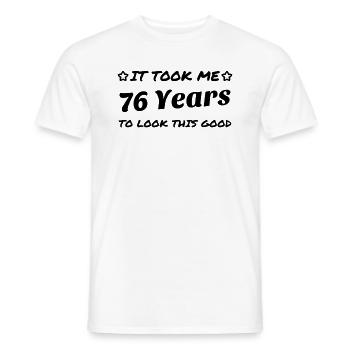 76 / geburtstag / Sport / birthday / - Männer T-Shirt - Weiß - Vorne - AI Model Male 178 dark (178cm)